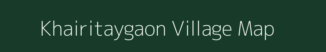 Khairitaygaon village map in Madhya Pradesh