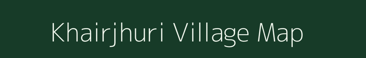 Khairjhuri village map in Chhattisgarh