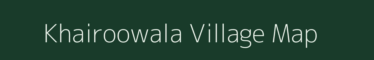 Khairoowala village map in Rajasthan