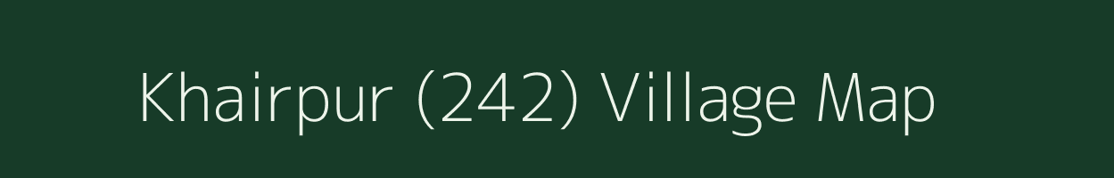 Khairpur (242) village map in Punjab