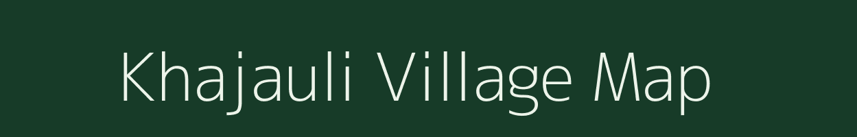 Khajauli village map in Bihar