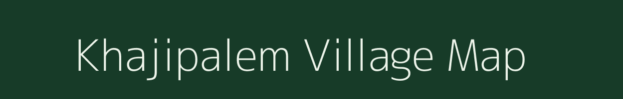 Khajipalem village map in Andhra Pradesh