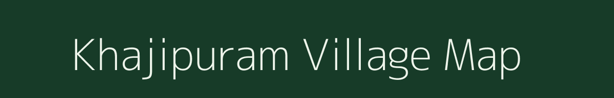 Khajipuram village map in Andhra Pradesh