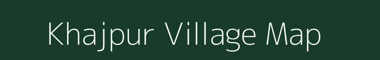 Khajpur village map in Uttar Pradesh