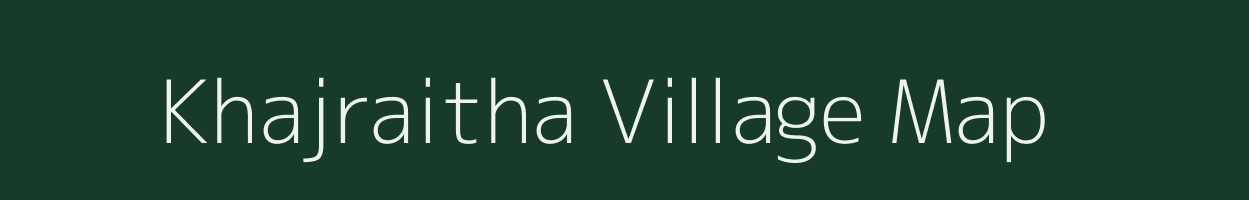 Khajraitha village map in Bihar