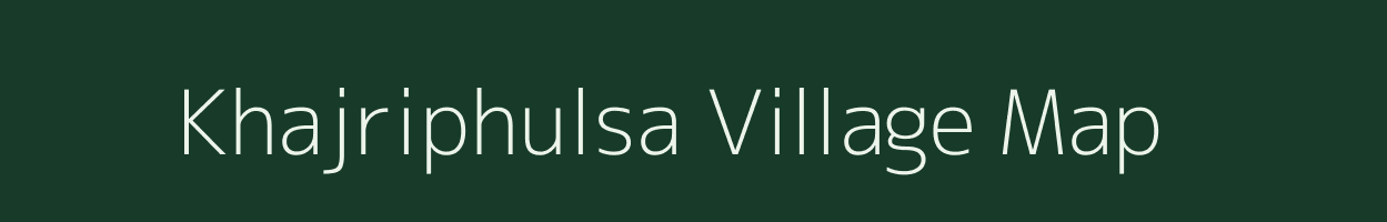 Khajriphulsa village map in Madhya Pradesh