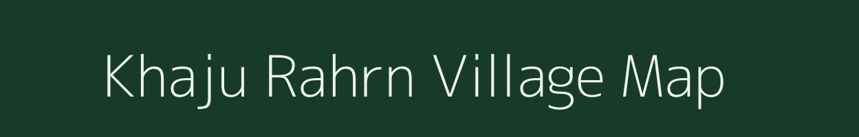 Khaju Rahrn village map in Uttar Pradesh