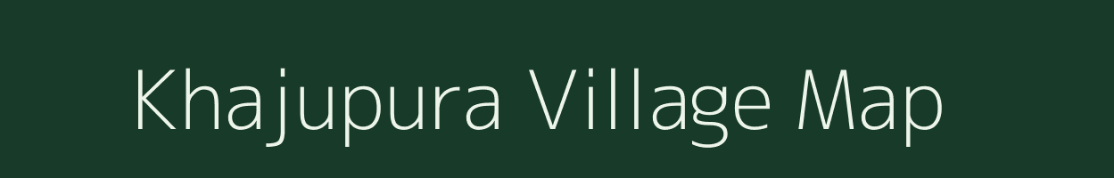 Khajupura village map in Rajasthan