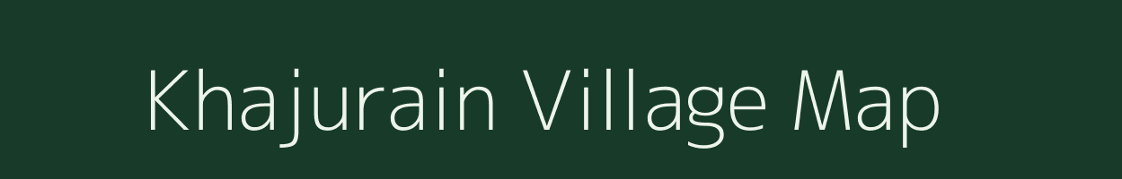 Khajurain village map in Bihar