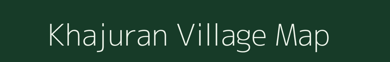 Khajuran village map in Uttar Pradesh