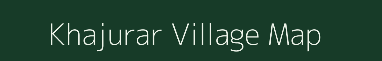 Khajurar village map in Bihar