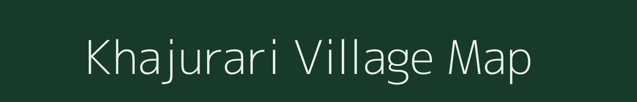 Khajurari village map in West Bengal