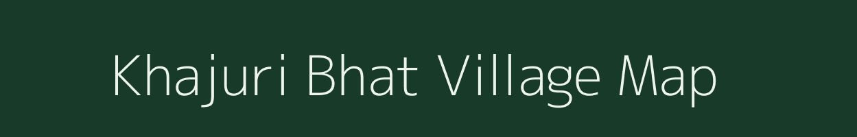 Khajuri Bhat village map in Uttar Pradesh