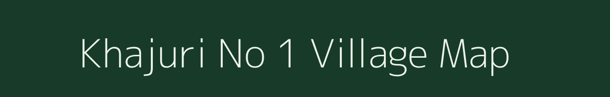 Khajuri No 1 village map in Madhya Pradesh