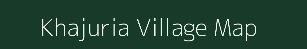 Khajuria village map in Madhya Pradesh