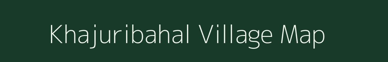 Khajuribahal village map in Odisha