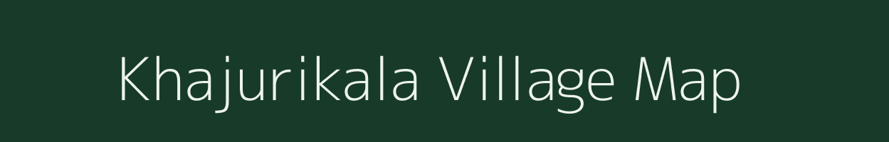 Khajurikala village map in Uttar Pradesh