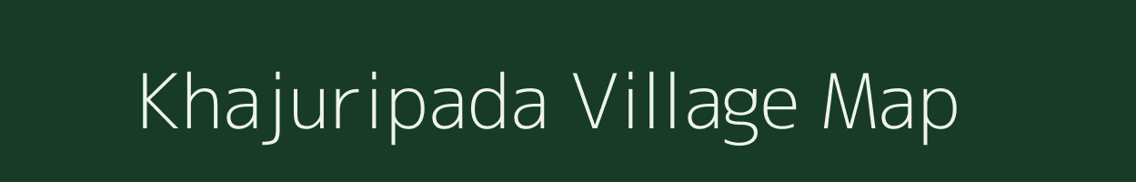 Khajuripada village map in Odisha