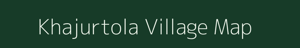 Khajurtola village map in Jharkhand