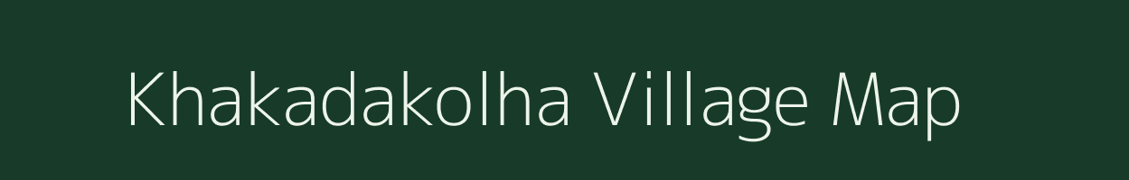 Khakadakolha village map in Odisha