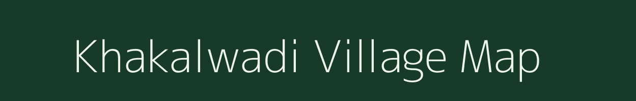 Khakalwadi village map in Maharashtra