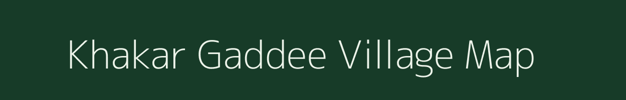 Khakar Gaddee village map in Uttar Pradesh