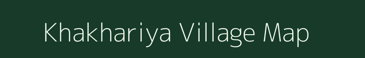 Khakhariya village map in Gujarat