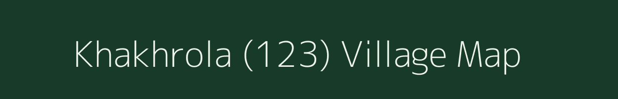 Khakhrola (123) village map in Himachal Pradesh