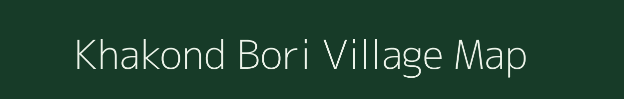 Khakond Bori village map in Assam