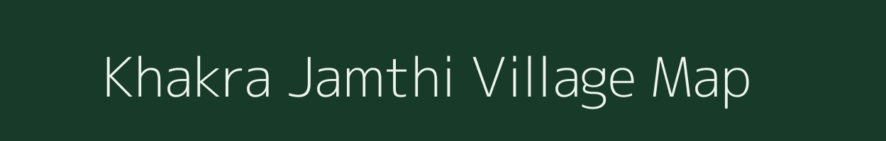 Khakra Jamthi village map in Madhya Pradesh