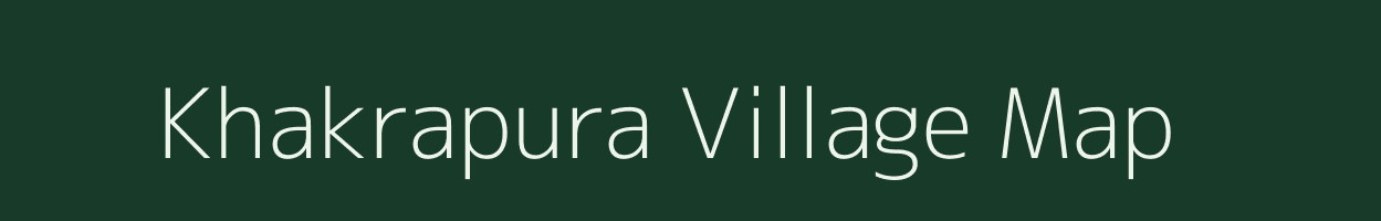 Khakrapura village map in Madhya Pradesh