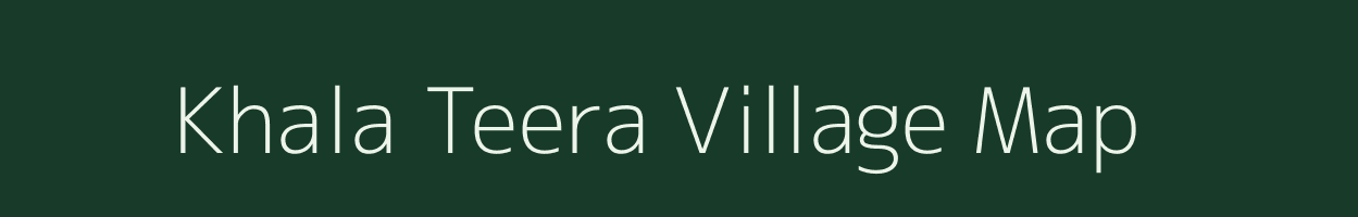 Khala Teera village map in Uttarakhand