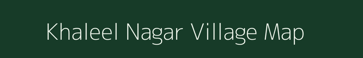 Khaleel Nagar village map in Rajasthan