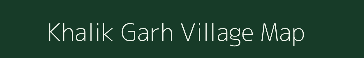 Khalik Garh village map in Uttar Pradesh