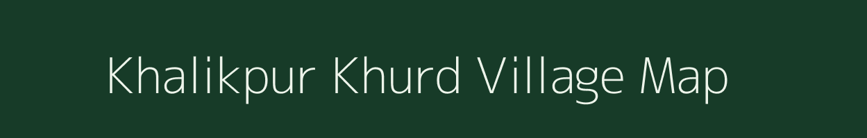 Khalikpur Khurd village map in Uttar Pradesh