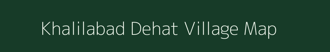 Khalilabad Dehat village map in Uttar Pradesh