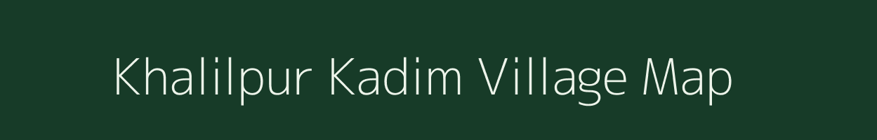 Khalilpur Kadim village map in Uttar Pradesh