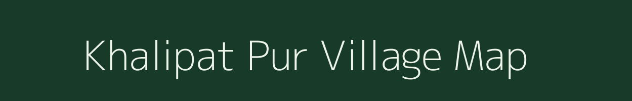 Khalipat Pur village map in Uttar Pradesh
