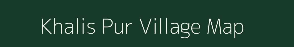 Khalis Pur village map in Uttar Pradesh