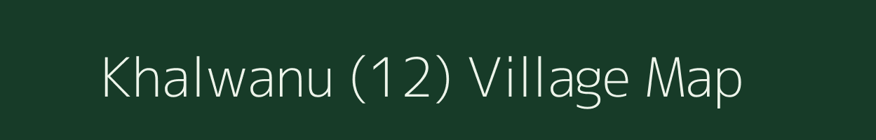 Khalwanu (12) village map in Himachal Pradesh