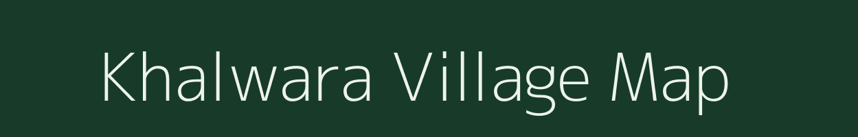 Khalwara village map in Bihar