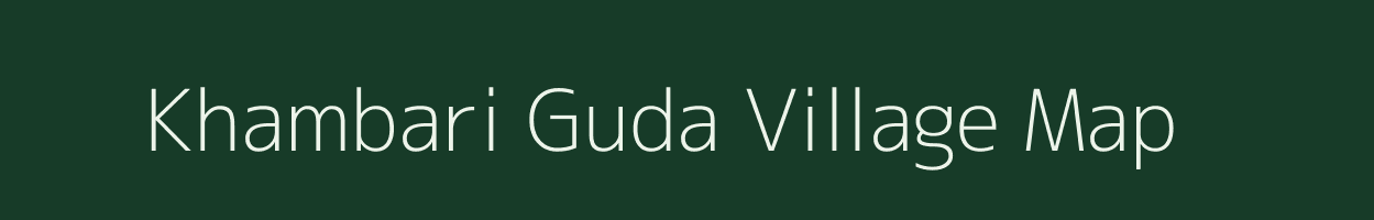 Khambari Guda village map in Odisha