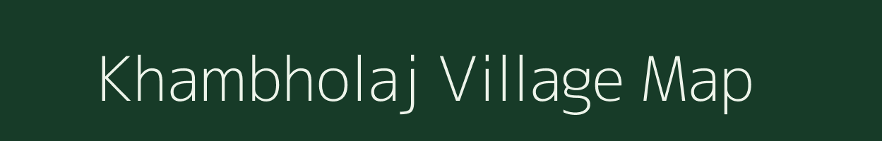 Khambholaj village map in Gujarat
