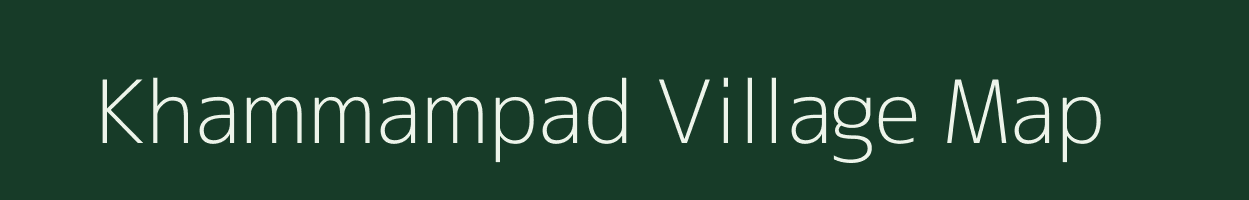 Khammampad village map in Andhra Pradesh