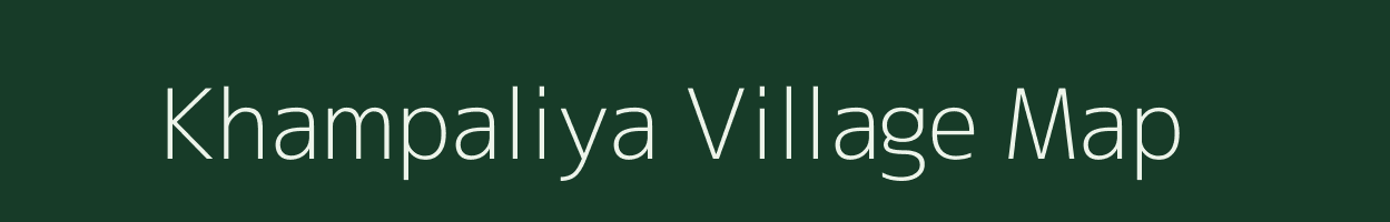 Khampaliya village map in Gujarat