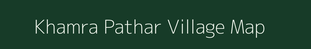 Khamra Pathar village map in Madhya Pradesh