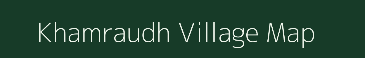 Khamraudh village map in Madhya Pradesh