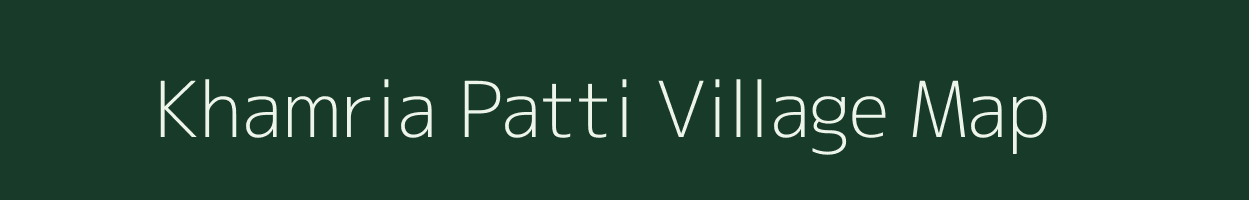 Khamria Patti village map in Uttar Pradesh
