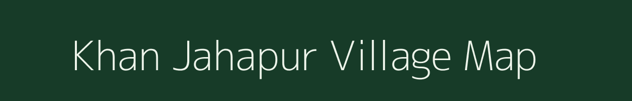 Khan Jahapur village map in Uttar Pradesh