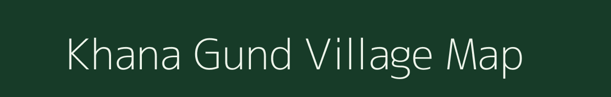 Khana Gund village map in Jammu & Kashmir